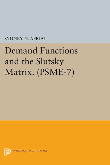 Demand Functions and the Slutsky Matrix. (PSME-7), Volume 7 main product photo