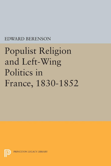 Populist Religion and Left-Wing Politics in France, 1830-1852 main product photo