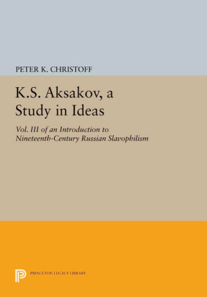 K.S. Aksakov, A Study in Ideas, Vol. III