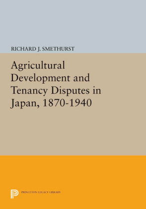 Agricultural Development and Tenancy Disputes in Japan, 1870-1940