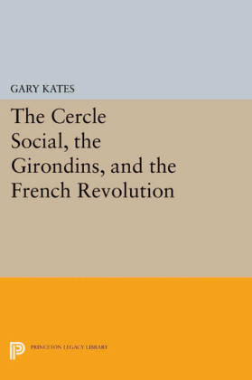 The Cercle Social, the Girondins, and the French Revolution
