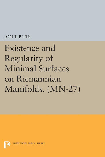 Existence and Regularity of Minimal Surfaces on Riemannian Manifolds. (MN-27) main product photo