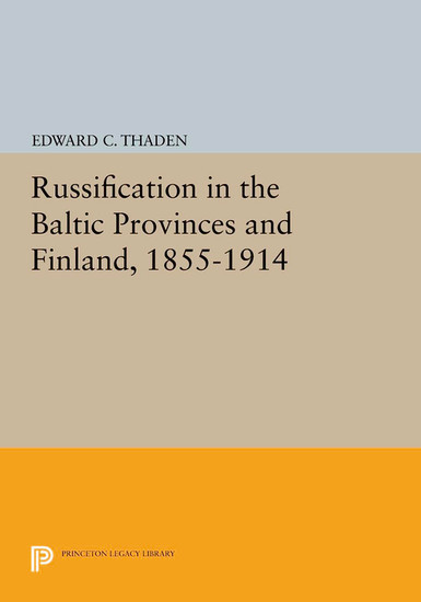 Russification in the Baltic Provinces and Finland, 1855-1914 main product photo