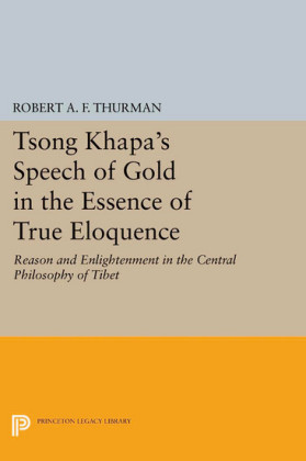 Tsong Khapa's Speech of Gold in the Essence of True Eloquence