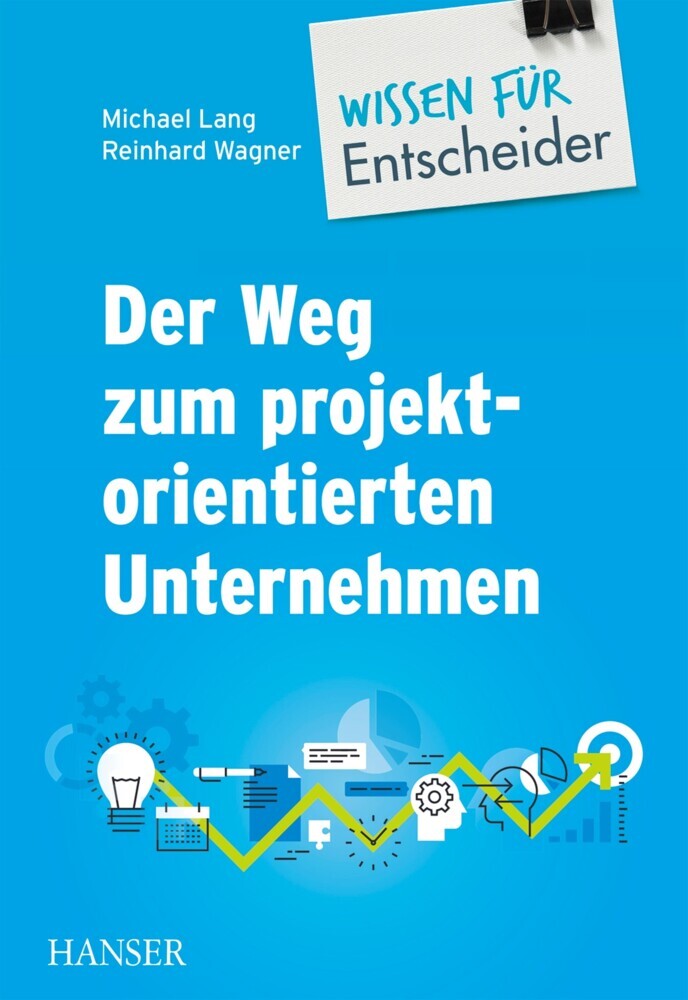Der Weg zum projektorientierten Unternehmen - Wissen für Entscheider main product photo