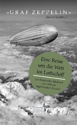 "Graf Zeppelin" - Eine Reise um die Welt im Luftschiff main product photo