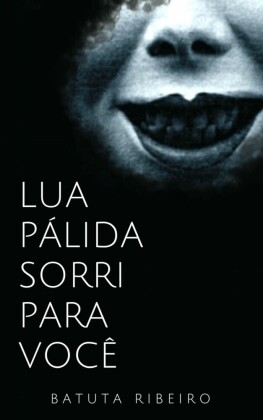 Lua Pálida sorri para você