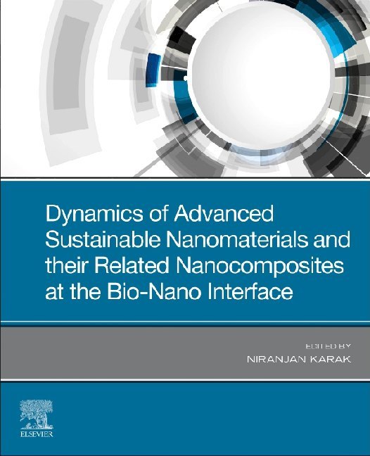 Dynamics of Advanced Sustainable Nanomaterials and Their Related Nanocomposites at the Bio-Nano Interface main product photo