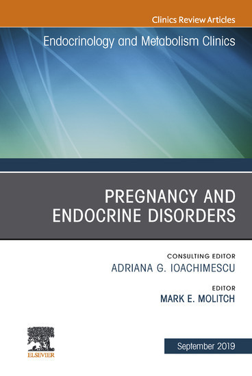 Pregnancy and Endocrine Disorders, An Issue of Endocrinology and Metabolism Clinics of North America main product photo