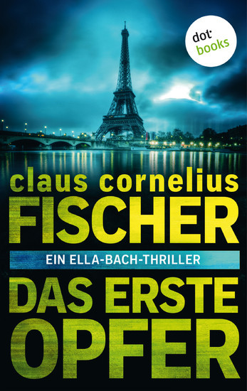 Das erste Opfer: Ein Ella-Bach-Thriller main product photo