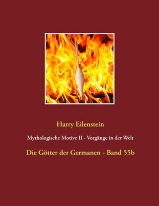 Mythologische Motive II - Vorgänge in der Welt