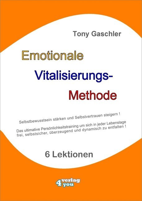 EMOTIONALE VITALISIERUNGS-METHODE - Selbstbewusstsein stärken und Selbstvertrauen steigern! main product photo