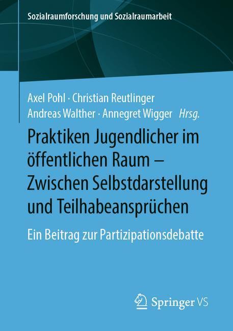 Praktiken Jugendlicher im öffentlichen Raum - Zwischen Selbstdarstellung und Teilhabeansprüchen main product photo