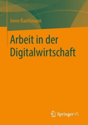Arbeit in der Digitalwirtschaft
