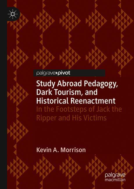 Study Abroad Pedagogy, Dark Tourism, and Historical Reenactment main product photo
