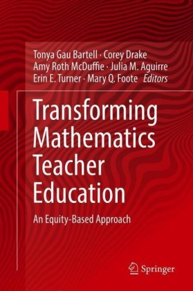 Transforming Mathematics Teacher Education