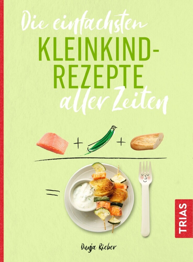 Die einfachsten Kleinkind-Rezepte aller Zeiten main product photo