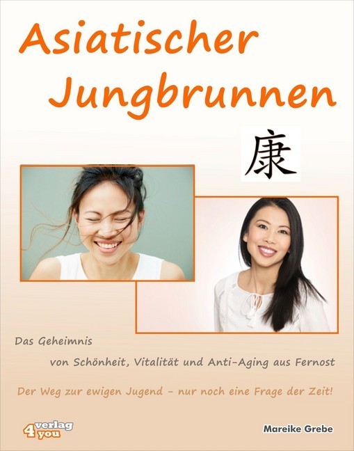 Asiatischer Jungbrunnen - Das Geheimnis von Schönheit, Vitalität und Anti-Aging aus Fernost. main product photo