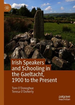 Irish Speakers and Schooling in the Gaeltacht, 1900 to the Present