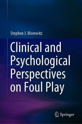 Clinical and Psychological Perspectives on Foul Play