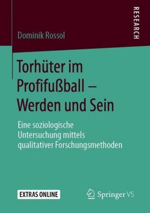 Torhüter im Profifußball - Werden und Sein