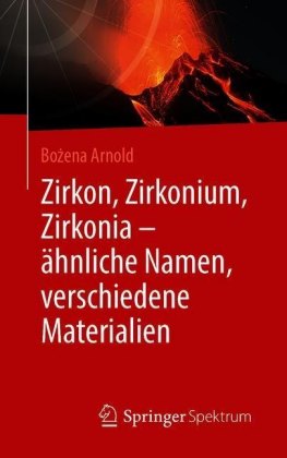 Zirkon, Zirkonium, Zirkonia - ähnliche Namen, verschiedene Materialien
