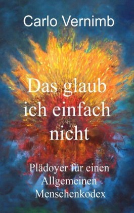Das glaub ich einfach nicht