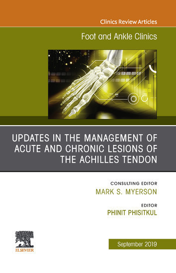 Updates in the Management of Acute and Chronic Lesions of the Achilles Tendon, An issue of Foot and Ankle Clinics of North America, Ebook main product photo