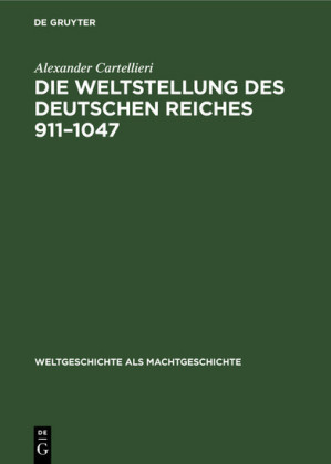 Die Weltstellung des Deutschen Reiches, 911-1047