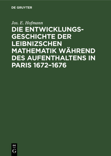 Die Entwicklungsgeschichte der Leibnizschen Mathematik während des Aufenthaltens in Paris 1672-1676 main product photo
