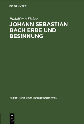 Johann Sebastian Bach Erbe und Besinnung