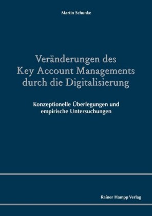 Veränderungen des Key Account Managements durch die Digitalisierung