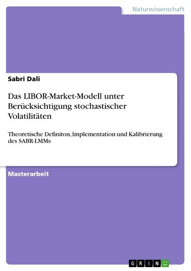 Das LIBOR-Market-Modell unter Berücksichtigung stochastischer Volatilitäten main product photo