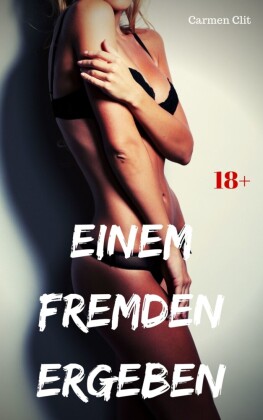 Einem Fremden ergeben