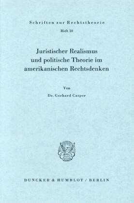 Juristischer Realismus und politische Theorie im amerikanischen Rechtsdenken.