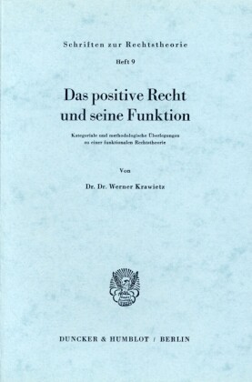 Das positive Recht und seine Funktion.