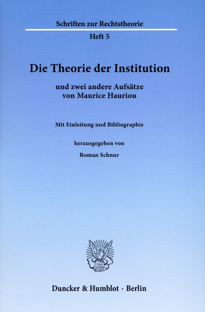 Die Theorie der Institution und zwei andere Aufsätze von Maurice Hauriou. main product photo