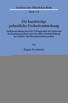 Die kurzfristige polizeiliche Freiheitsentziehung.