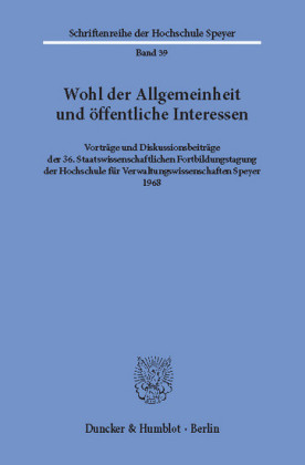 Wohl der Allgemeinheit und öffentliche Interessen.