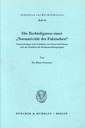Die Rechtsfiguren einer "Normativität des Faktischen".