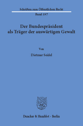 Der Bundespräsident als Träger der auswärtigen Gewalt.