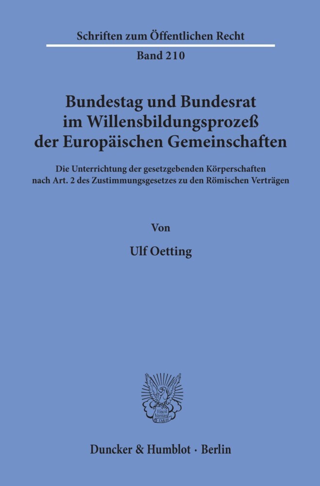 Bundestag und Bundesrat im Willensbildungsprozeß der Europäischen Gemeinschaften. main product photo