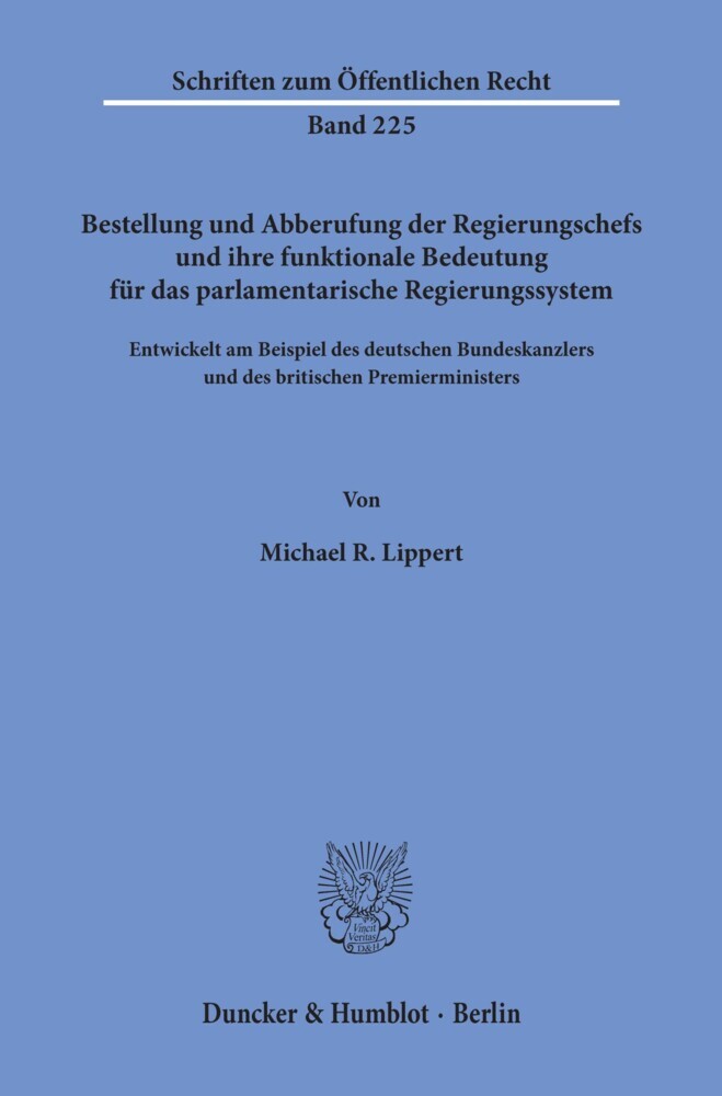 Bestellung und Abberufung der Regierungschefs und ihre funktionale Bedeutung für das parlamentarische Regierungssystem. main product photo