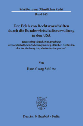 Der Erlaß von Rechtsvorschriften durch die Bundeswirtschaftsverwaltung in den USA.