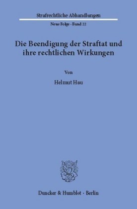 Die Beendigung der Straftat und ihre rechtlichen Wirkungen.