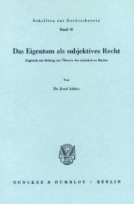 Das Eigentum als subjektives Recht.