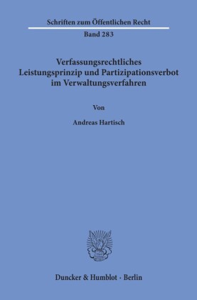 Verfassungsrechtliches Leistungsprinzip und Partizipationsverbot im Verwaltungsverfahren.