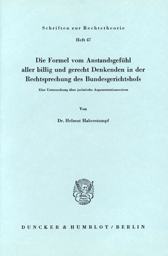 Die Formel vom Anstandsgefühl aller billig und gerecht Denkenden in der Rechtssprechung des Bundesgerichtshofs. main product photo