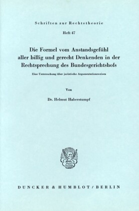 Die Formel vom Anstandsgefühl aller billig und gerecht Denkenden in der Rechtssprechung des Bundesgerichtshofs.