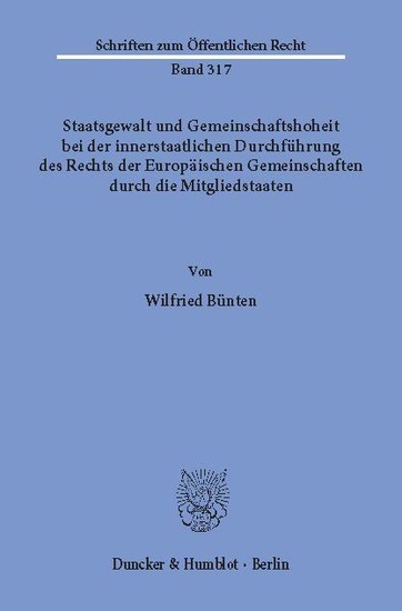 Staatsgewalt und Gemeinschaftshoheit bei der innerstaatlichen Durchführung des Rechts der Europäischen Gemeinschaften durch die Mitgliedstaaten. main product photo